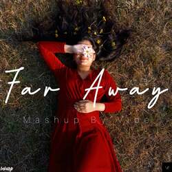 Far Away-JREOexZ-aFk