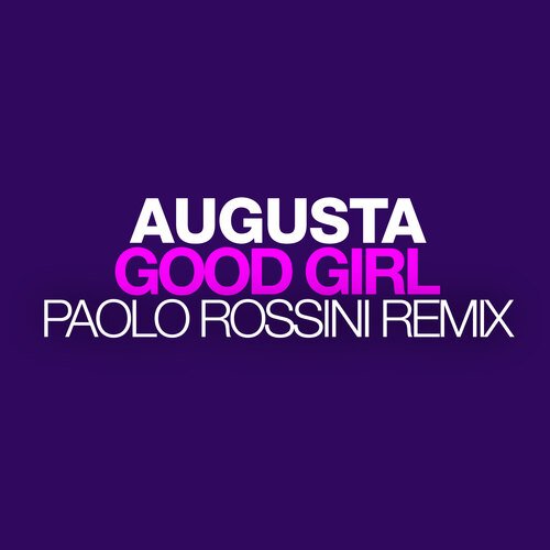 Good Girl (Paolo Rossini Remix)_poster_image