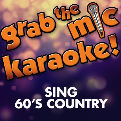 Grab the Mic Karaoke! Sing 60's Country