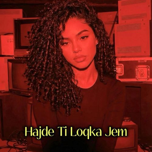 Hajde Ti Loqka Jem