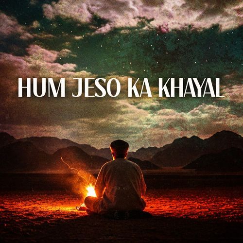 Hum Jeso Ka Khayal
