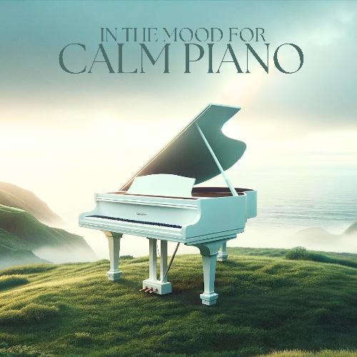 In the Mood for Calm Piano: Stress Therapy with Soothing Background Piano