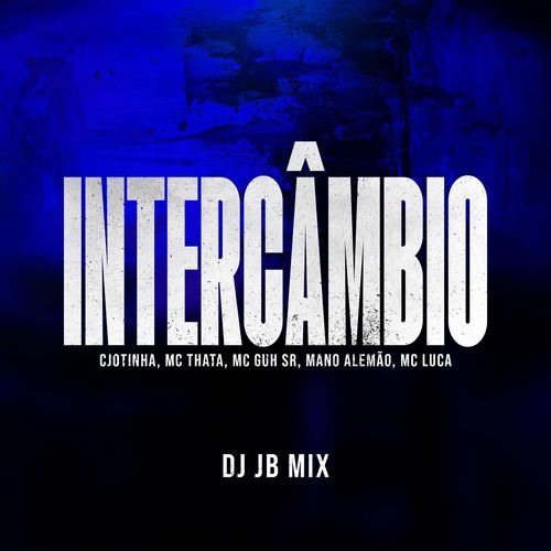 Intercâmbio (feat. Mano Alemão, MC Luca, DJ JB Mix & Brunito Beats) cover art