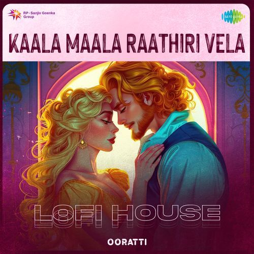 Kaala Maala Raathiri Vela - Lofi House