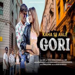 Kaha Se Aale Gori
