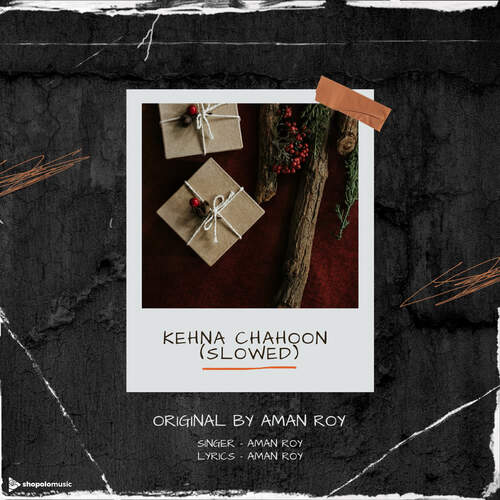 Kehna Chahoon (Slowed)