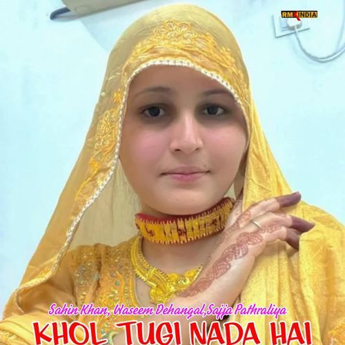 Khol Tugi Nada Hai
