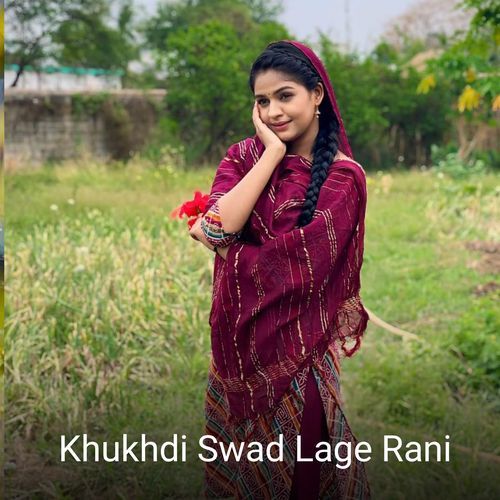 Khukhdi Swad Lage Rani