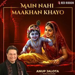 Main Nahi Maakhan Khayo