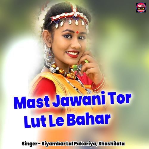 Mast Jawani Tor Lut Le Bahar