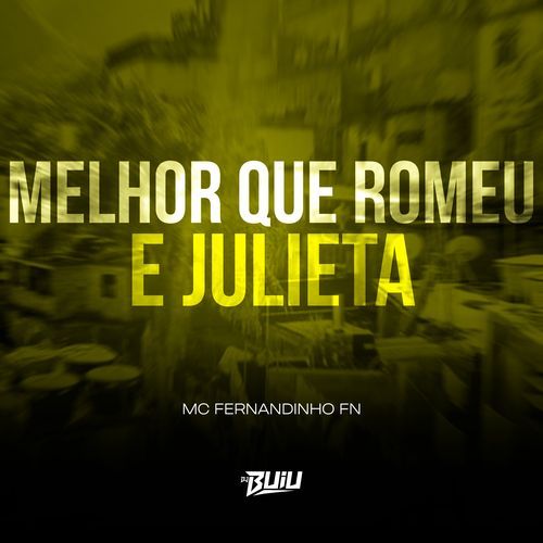 Melhor Que Romeu e Julieta_poster_image