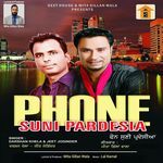 Phone Suni Pardesia