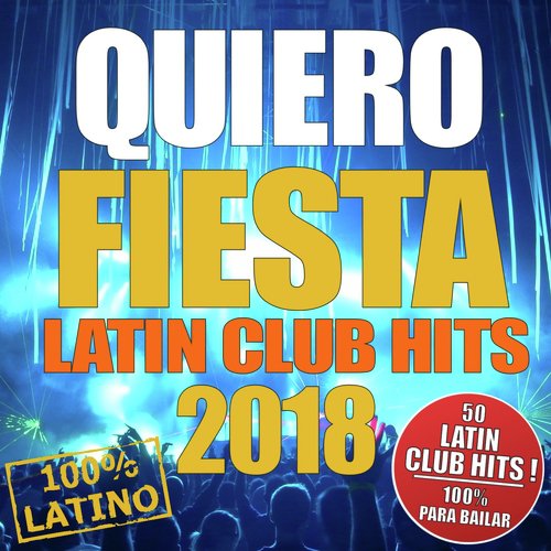 Quiero Fiesta (Club Hits 2018)