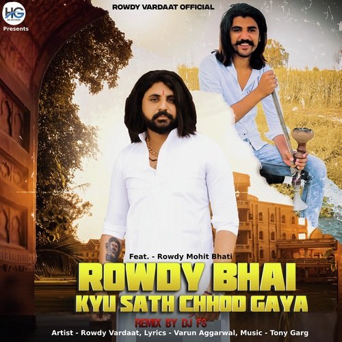 Rowdy Bhai Kyu Sath Chhod Gaya (Remix)