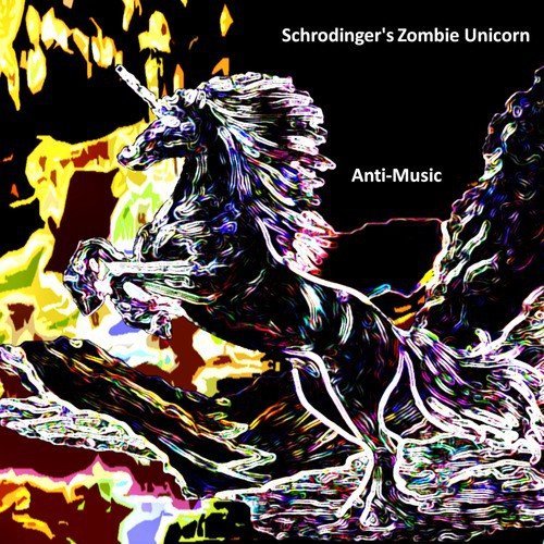 Schrodinger's Zombie Unicorn