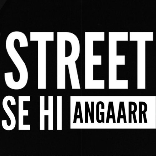 Street Se Hi Angaarr