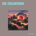 Tak Tergantikan