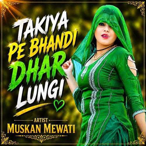 Takiya Pe Bhandi Dhar Lungi