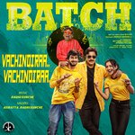 Vachhindiraa Vachhindiraa (From &quot;Batch&quot;)