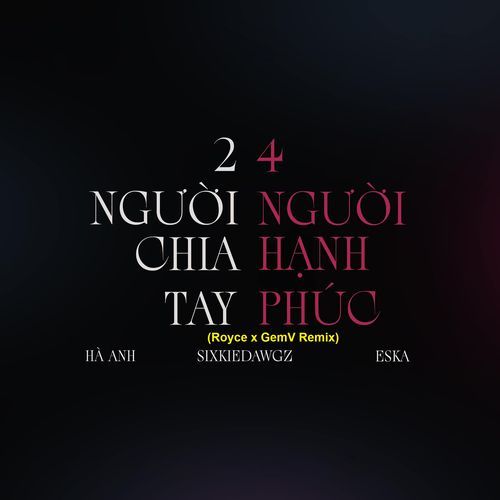 2 Người Chia Tay 4 Người Hạnh Phúc (Royce x GemV Remix)_poster_image