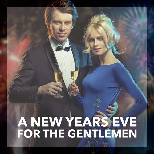 A New Years Eve For The Gentlemen