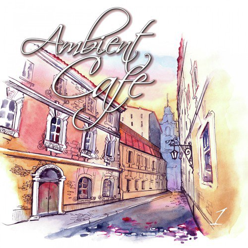 Ambient Cafe, Vol. 1