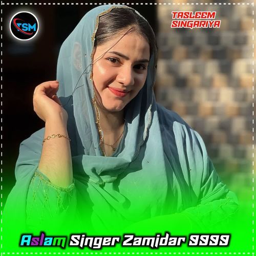 Aslam Singer Zamidar 9999
