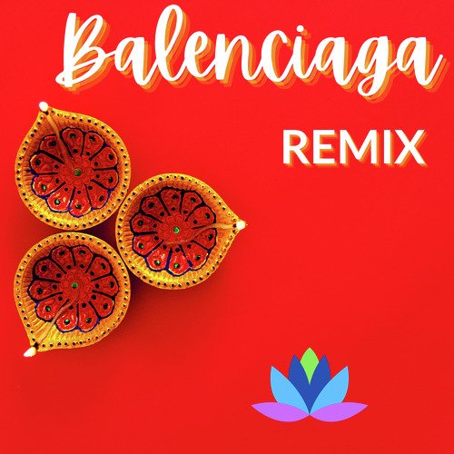 Balenciaga - Hindi (Remix)