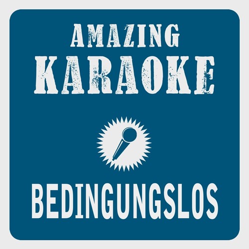 Bedingungslos (Karaoke Version) (Originally Performed By Sarah Connor)_poster_image