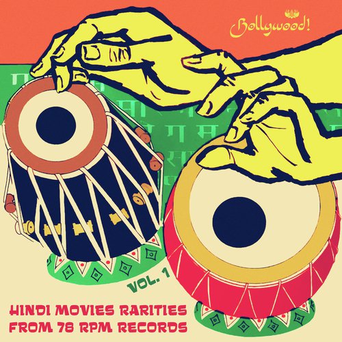 Bollywood. Hindi Movies Rarities from 78 Rpm Records, Vol. 1_poster_image