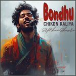Bondhu Chikon Kaliya