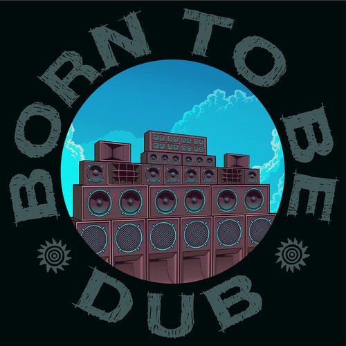 Born To Be Dub (Steppers Remixes)_poster_image