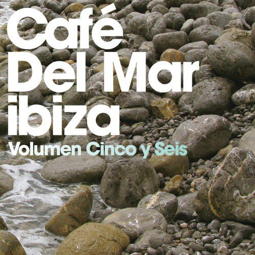 Café Del Mar: Volumen Cinco Y Seis
