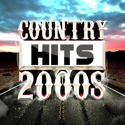 Country Hits - 2000s