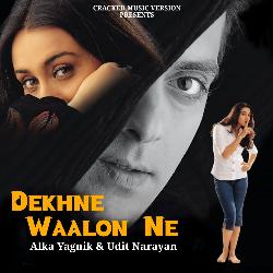 Dekhne Waalon Ne