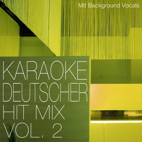 Deutscher Hit Mix, Vol. 2 (Premium Karaoke Version mit Background Vocals)