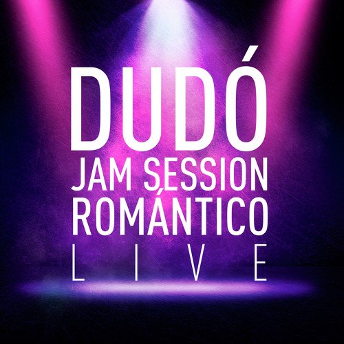 Dudó: Jam Session Romántico (Live)_poster_image