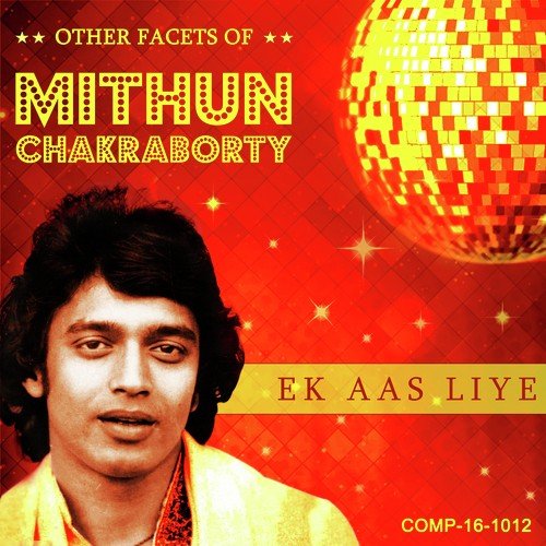 Ek Aas Liye - Other Facets Of Mithun Chakraborty