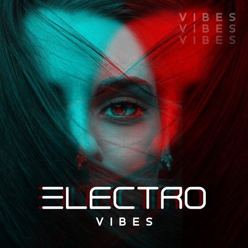 Electro Vibes: Mix of 15 Best Chillout Party Tones_poster_image