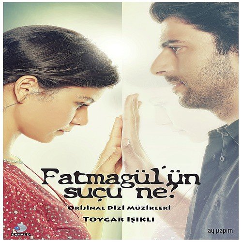 Fatmagül'ün Suçu Ne ? (Original Tv Series Soundtrack)_poster_image