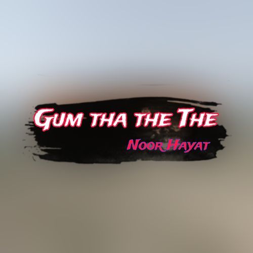 Gum tha the The