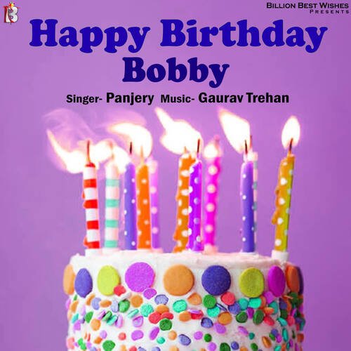 Happy Birthday Bobby Cakes, Cards, Wishes