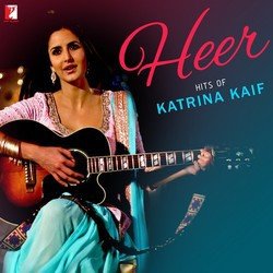 Heer Hits Katrina Kaif