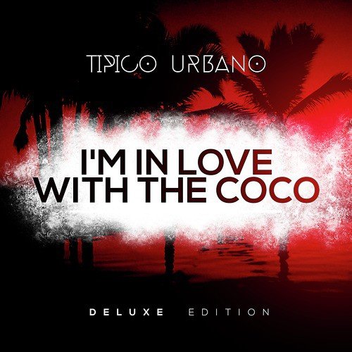 hydrogen solidaritet Misbrug I'm In Love With The Coco (Bonus Track) - Song Download from I'm in Love  with the Coco (Deluxe Edition) @ JioSaavn