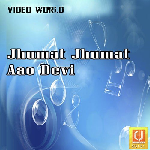 Jhumat Jhumat Aao Devi