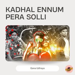 Kadhal Ennum Pera Solli-JjI,fxxDRnk