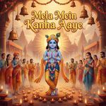 Mela Mein Kanha Aaye