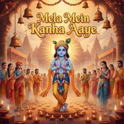 Mela Mein Kanha Aaye