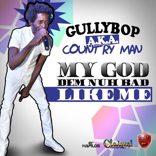 My God Dem Nuh Bad Like Me - Single