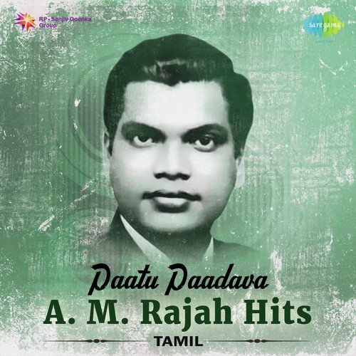 Paatu Paadava - A.M. Rajah Hits